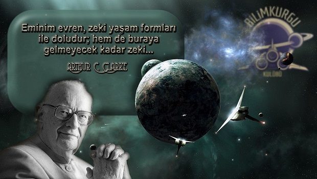 Unutulmaz Arthur C Clarke Sozleri Bilimkurgu Kulubu